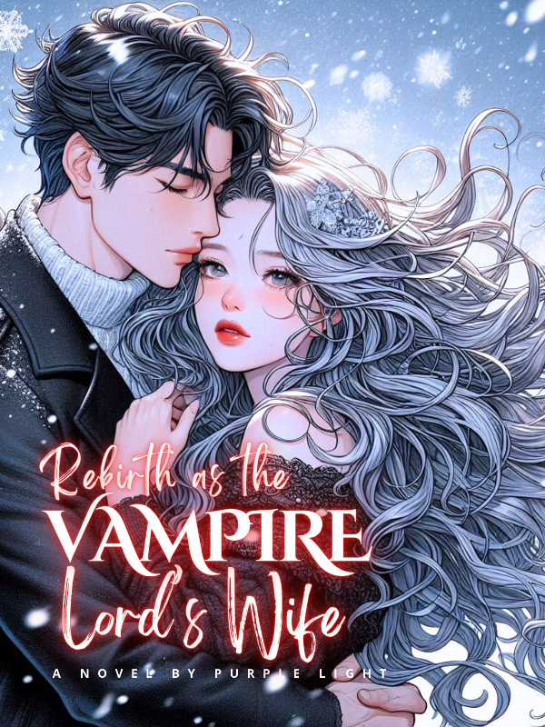 Rebirth as The Vampire Lord's Wife