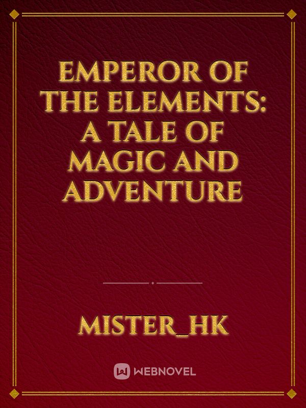 Emperor of the Elements: A Tale of Magic and Adventure Book