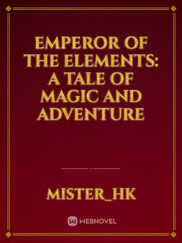 Emperor of the Elements: A Tale of Magic and Adventure