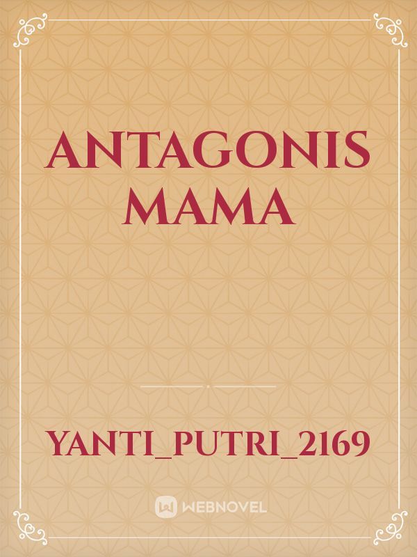 Antagonis Mama