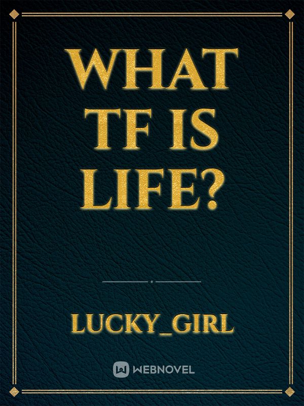 what tf is life? Book