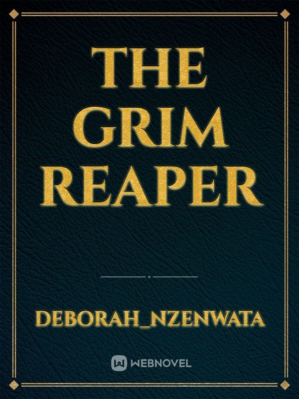 The Grim 
          Reaper