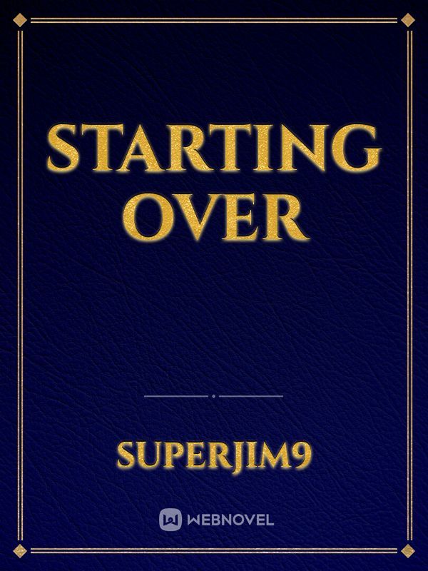 starting over