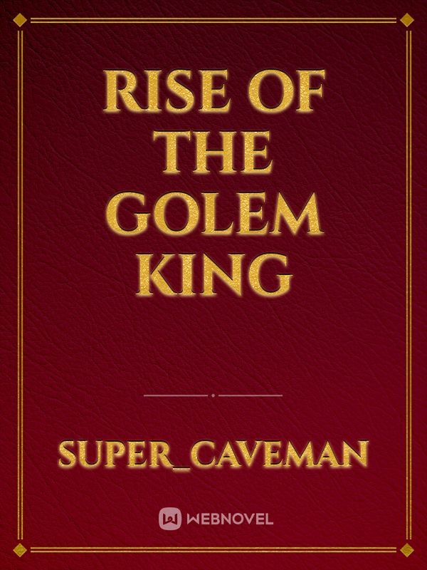 Rise of the Golem King