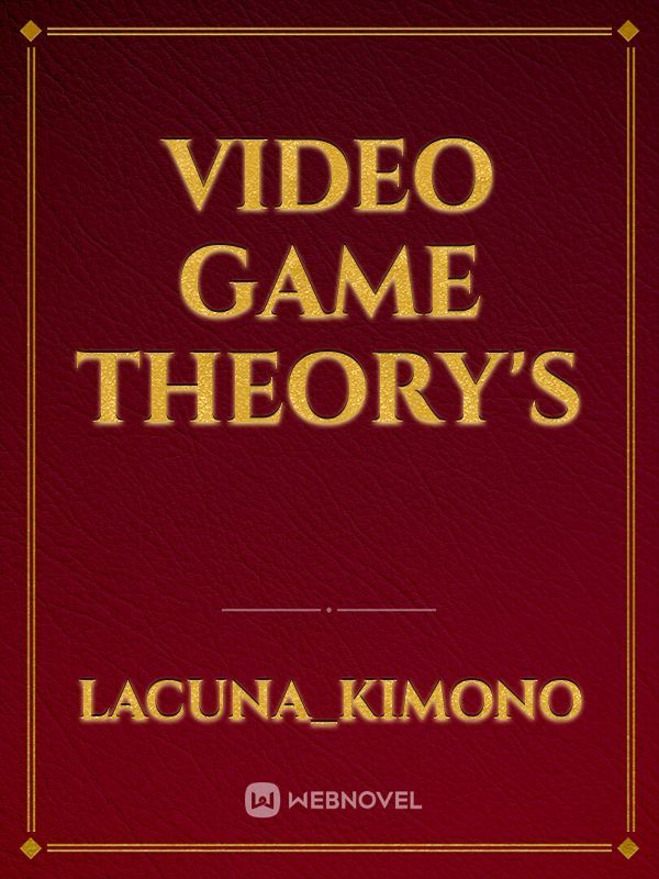 Video game theory's