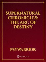 Supernatural Chronicles: The Arc of Destiny Book