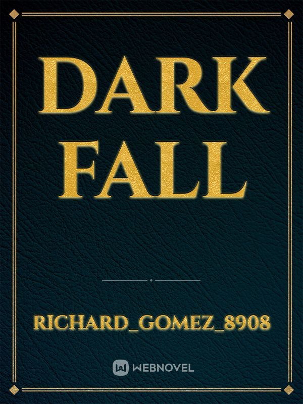 Dark fall