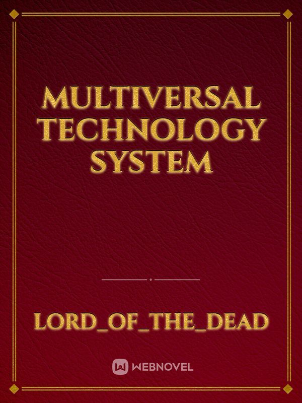 Multiversal Technology System