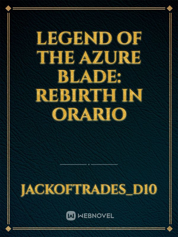 Legend of the Azure Blade: Rebirth in Orario