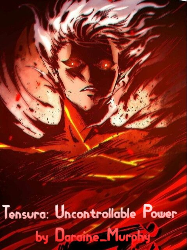 Tensura: Uncontrollable Power