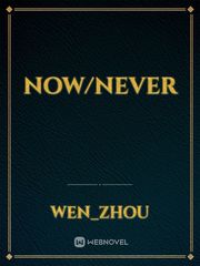 Now/never Book