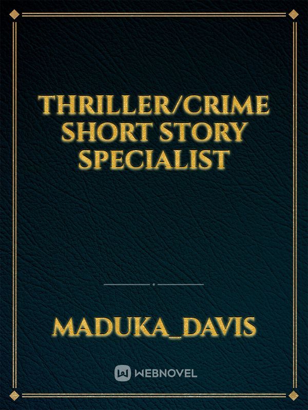 Thriller/crime short story specialist