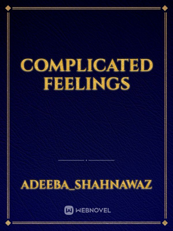 Complicated feelings