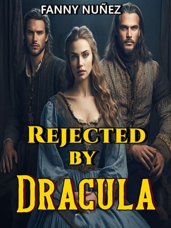 REJECTED BY DRÁCULA