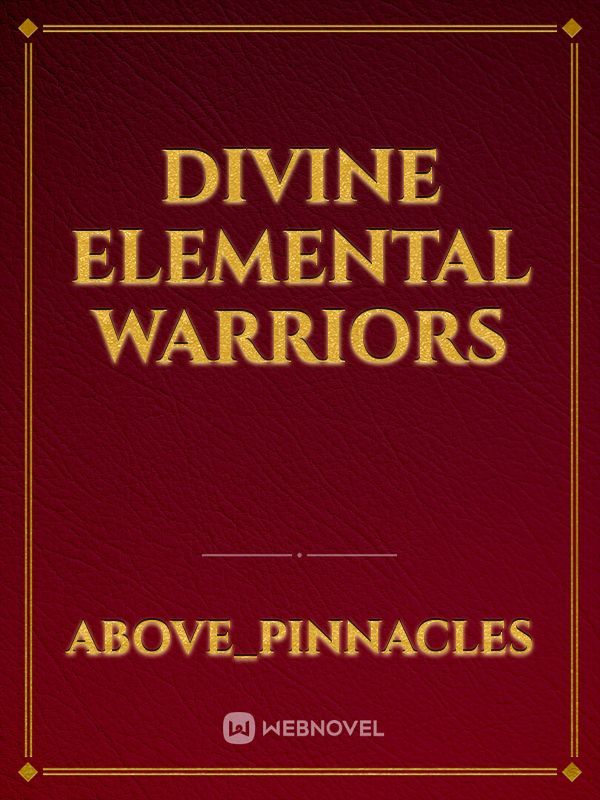 Divine Elemental Warriors
