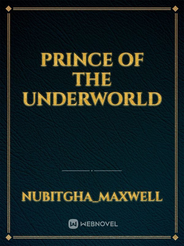 PRINCE OF THE UNDERWORLD