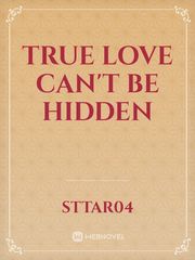 True love can't be hidden Book