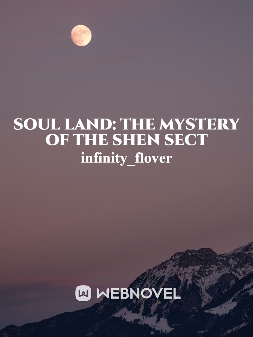 Soul Land: The mystery of the Shen Sect Book