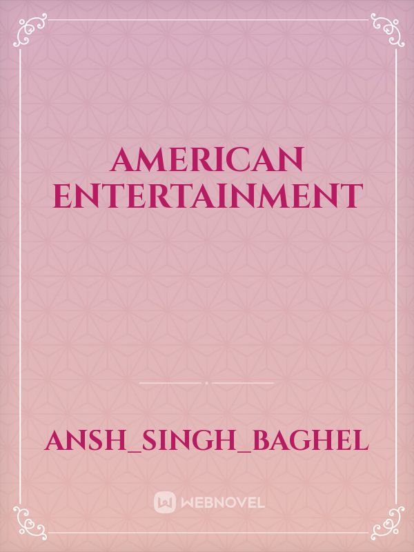 AMERICAN ENTERTAINMENT Book