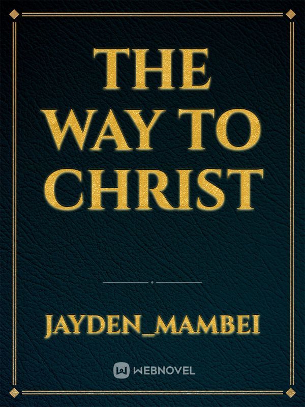 THE WAY To CHRIST
