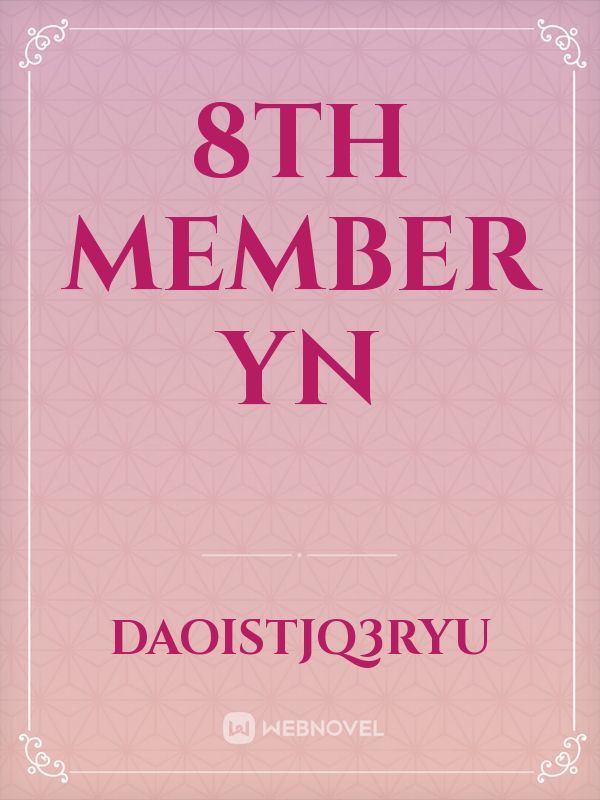 8th member yn