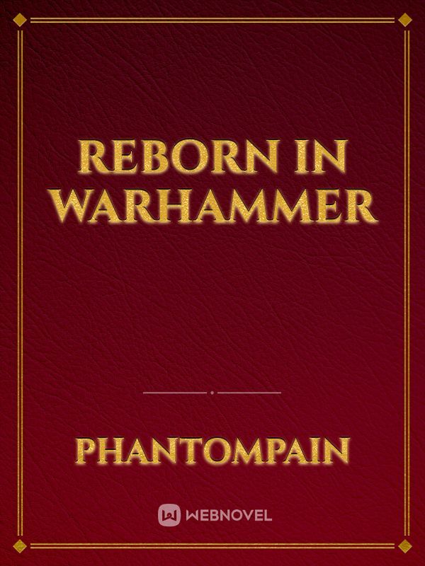 Reborn in Warhammer