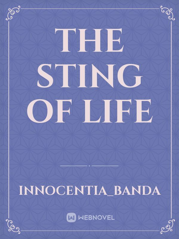 the sting of life