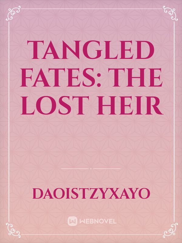 Tangled Fates: The Lost Heir Book