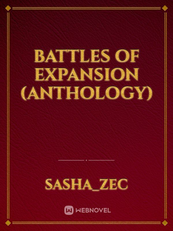 Battles of Expansion (Anthology)