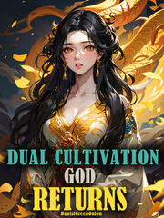 Dual Cultivation God Returns Book