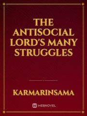 The antisocial Lord's many struggles Book
