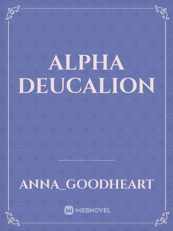 ALPHA DEUCALION Book