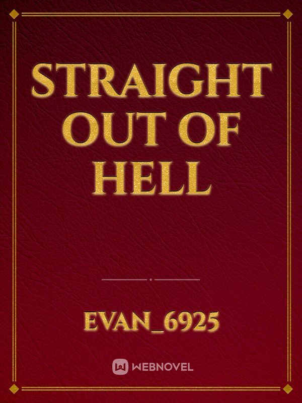 Straight out of Hell