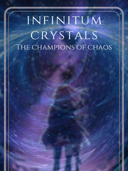 Infinitum Crystals [V] - The Champions of Chaos Book