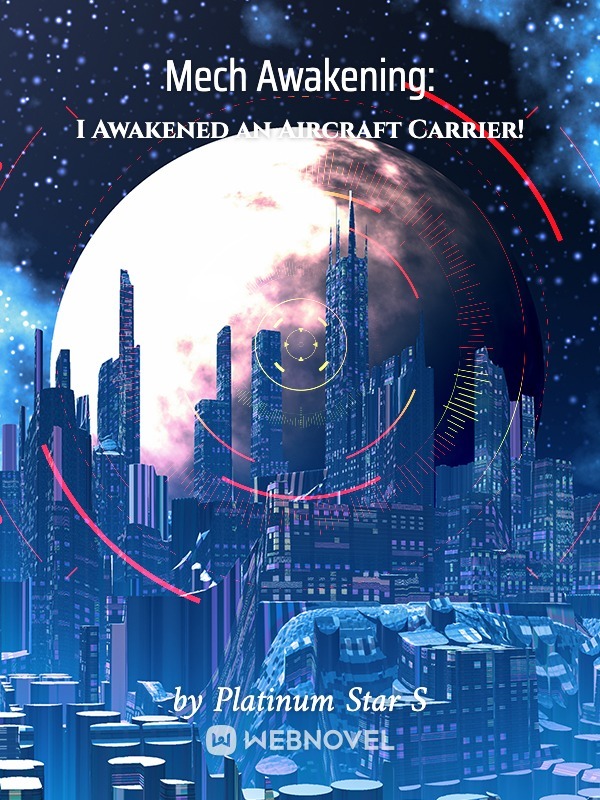 Mech Awakening: I Awakened an Aircraft Carrier! Book