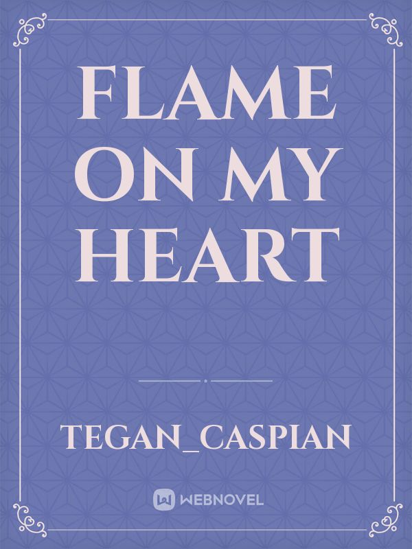 Flame on My Heart Book