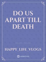 Do Us Apart

till Death Book