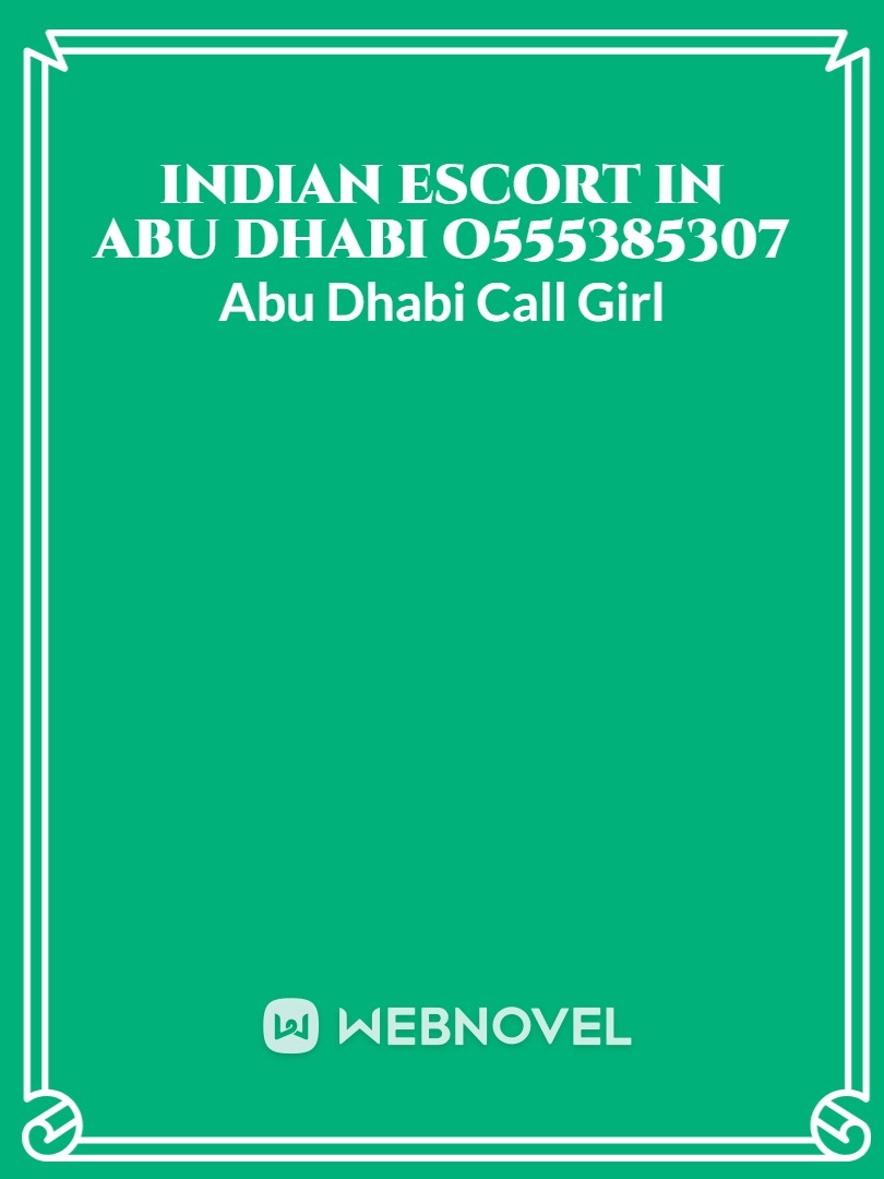Indian Escort in Abu Dhabi