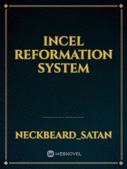 Incel Reformation System Book