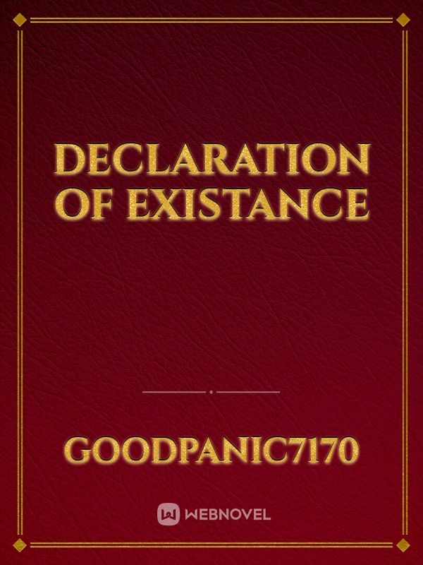 Declaration of Existance