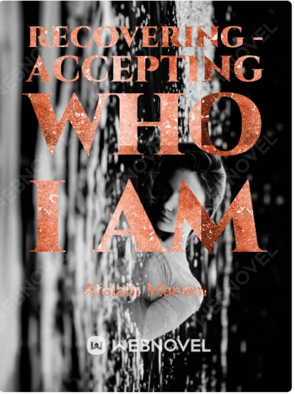 RECOVERING - Accepting who I am