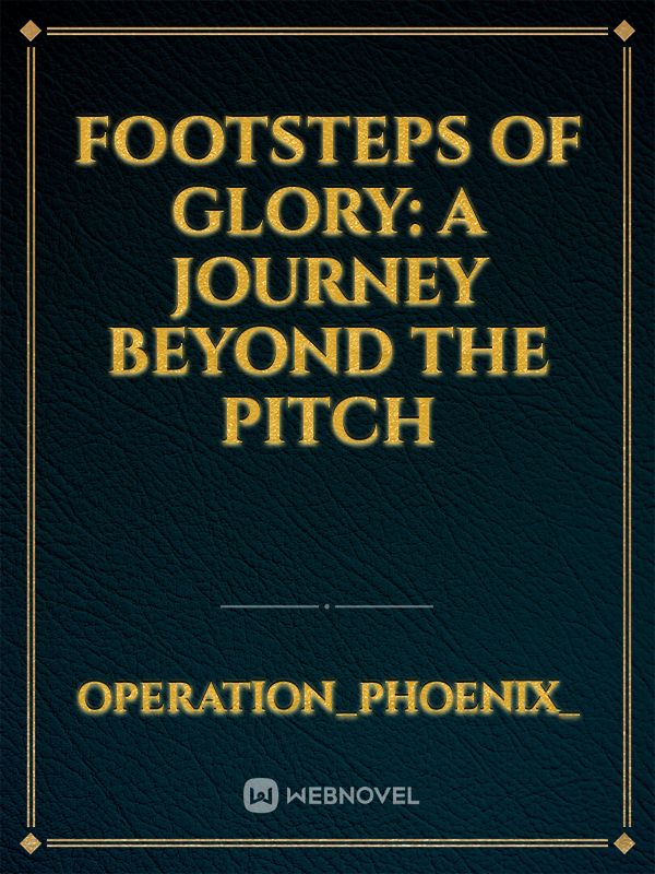Footsteps of Glory: A Journey Beyond the Pitch Book
