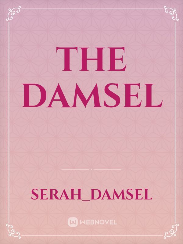 The damsel