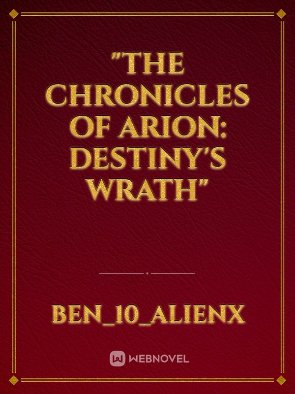 "The Chronicles of Arion: Destiny's Wrath" Book