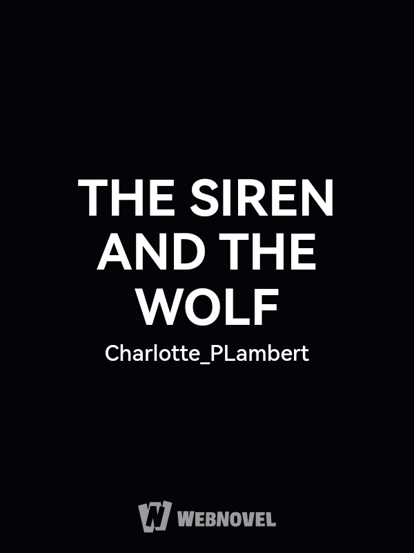 THE SIREN AND THE WOLF