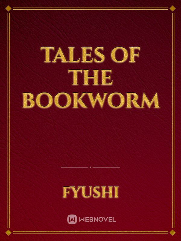 Tales of the Bookworm Book