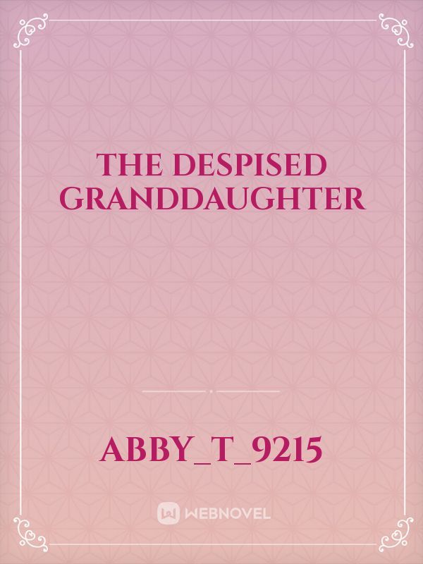 The  Despised Granddaughter