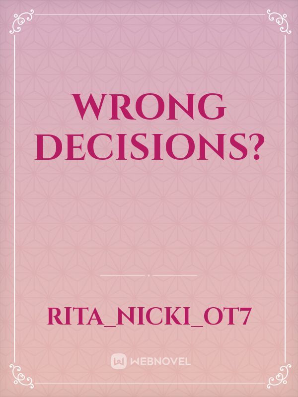 Wrong Decisions?