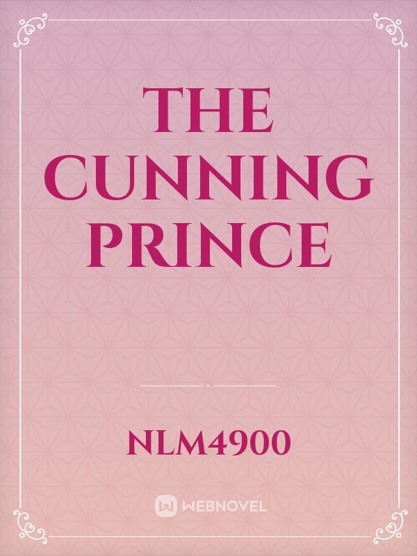 The cunning prince