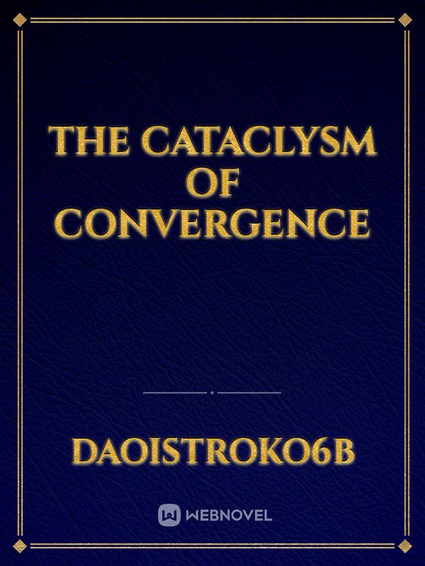 The Cataclysm Of Convergence Book